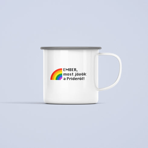 ZShowTime fém bögre - Ember, most jövök a Prideról!
